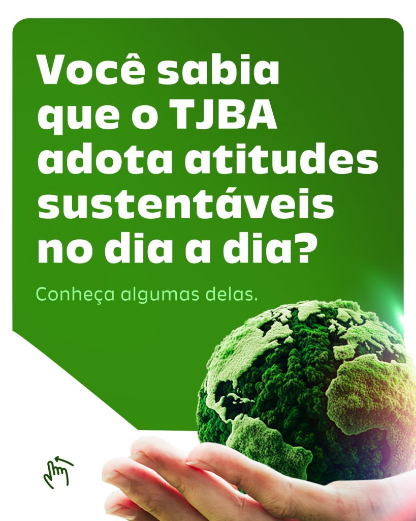 Campanha com foco na sustentabilidade do TJBA destaca a redução do uso de descartáveis   