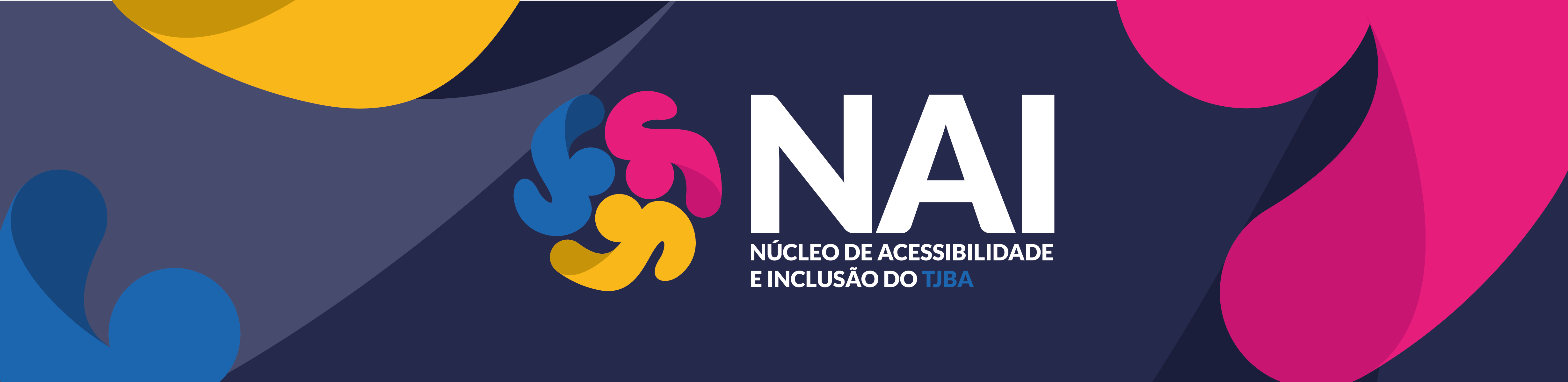NAI - Núcleo de Acessibilidade e Inclusão do TJBA  