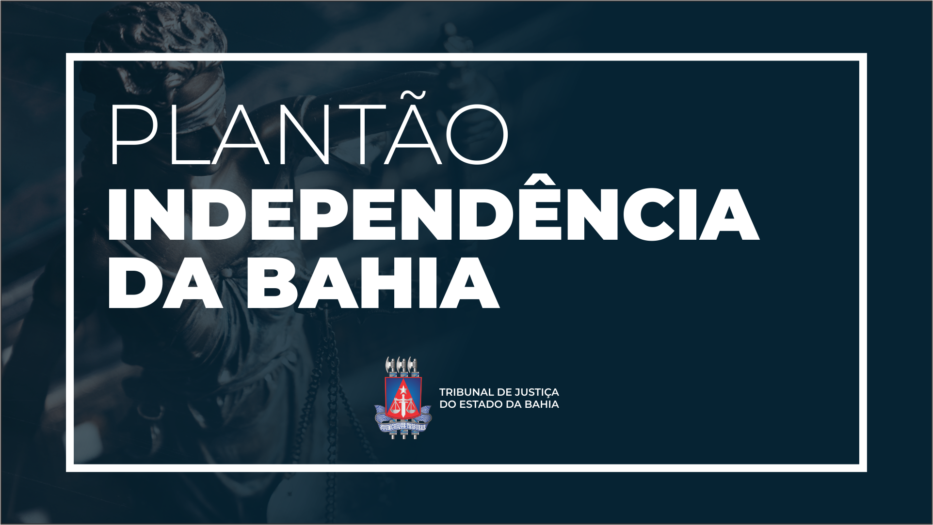 TJBA funciona em regime de plantão durante o feriado de 2 de Julho   