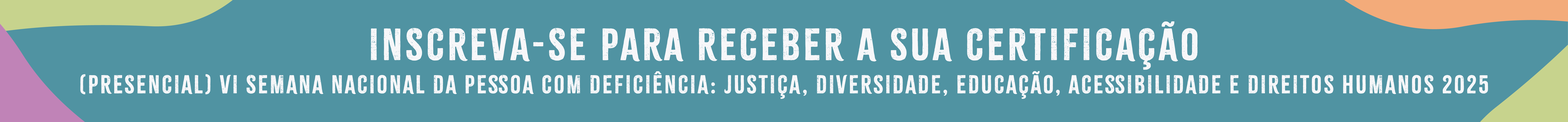 VI Semana Nacional da Pessoa com Deficiência  