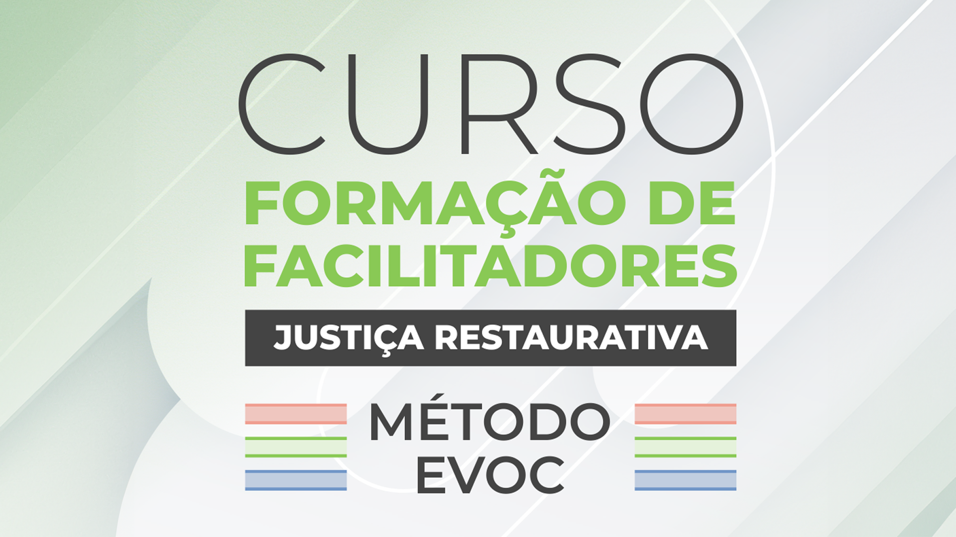Núcleo de Justiça Restaurativa de 2º Grau e Unicorp promovem Curso de Formação de Facilitadores em Justiça Restaurativa     