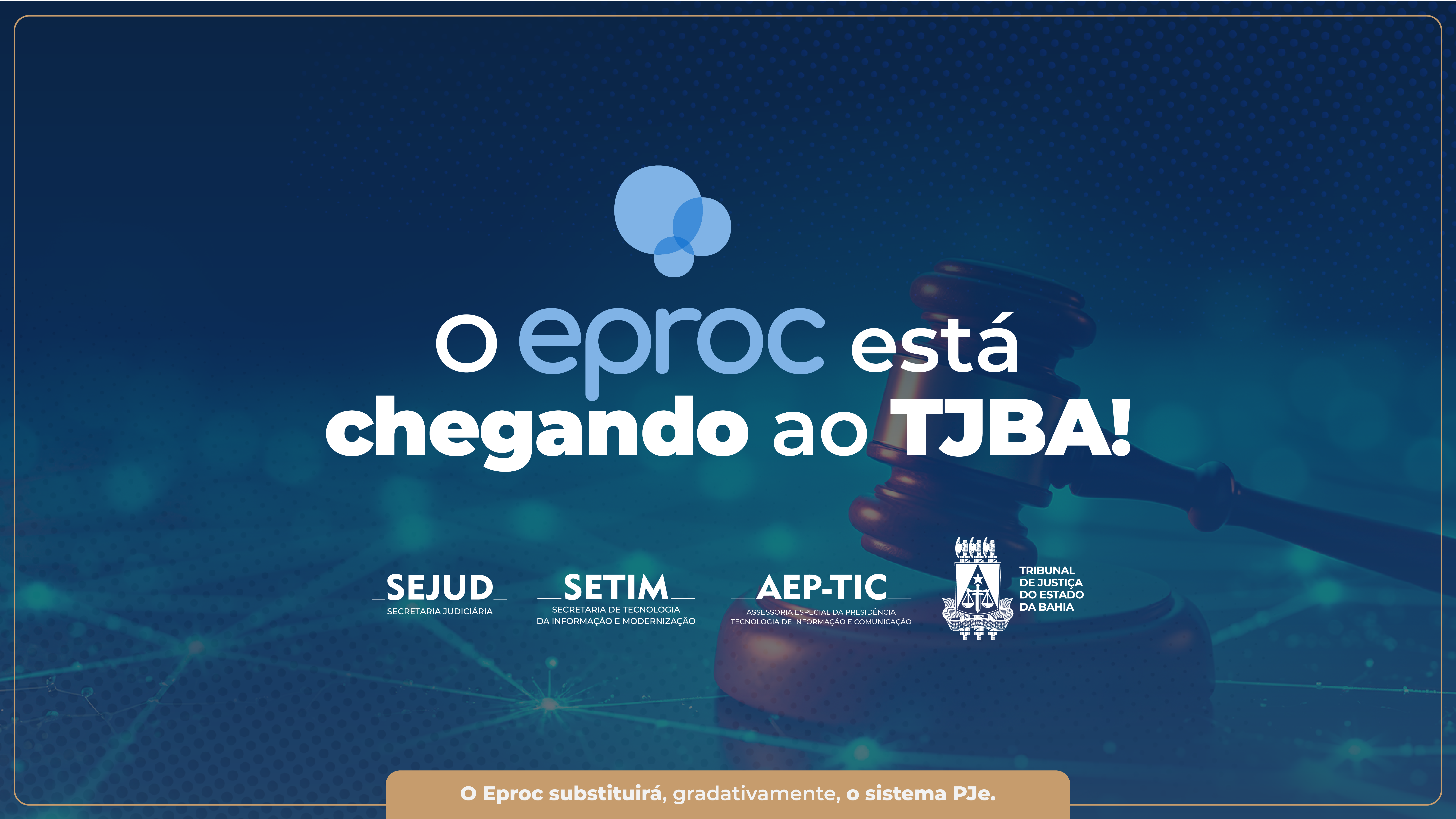 O Eproc está chegando ao TJBA; conheça os benefícios e as vantagens do novo sistema   