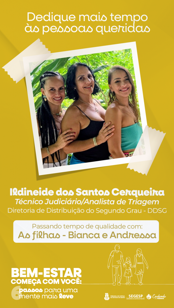 Encontrar com alguém especial contribui para o bem-estar emocional; campanha do TJBA incentiva o autocuidado     