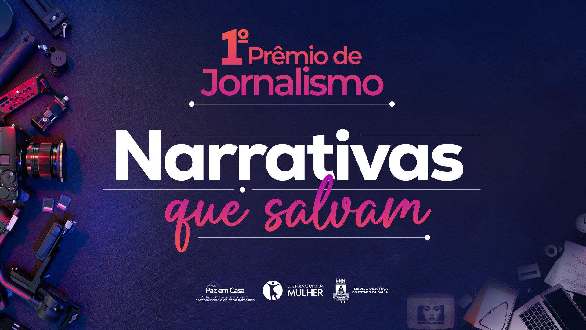TJBA lança Prêmio de Jornalismo “Narrativas que Salvam” durante a 31ª Semana da Justiça pela Paz em Casa   