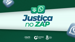 Projeto-piloto da CGJ, Justiça no ZAP, é implantado nas comarcas de Paulo de Afonso e Vitória da Conquista   