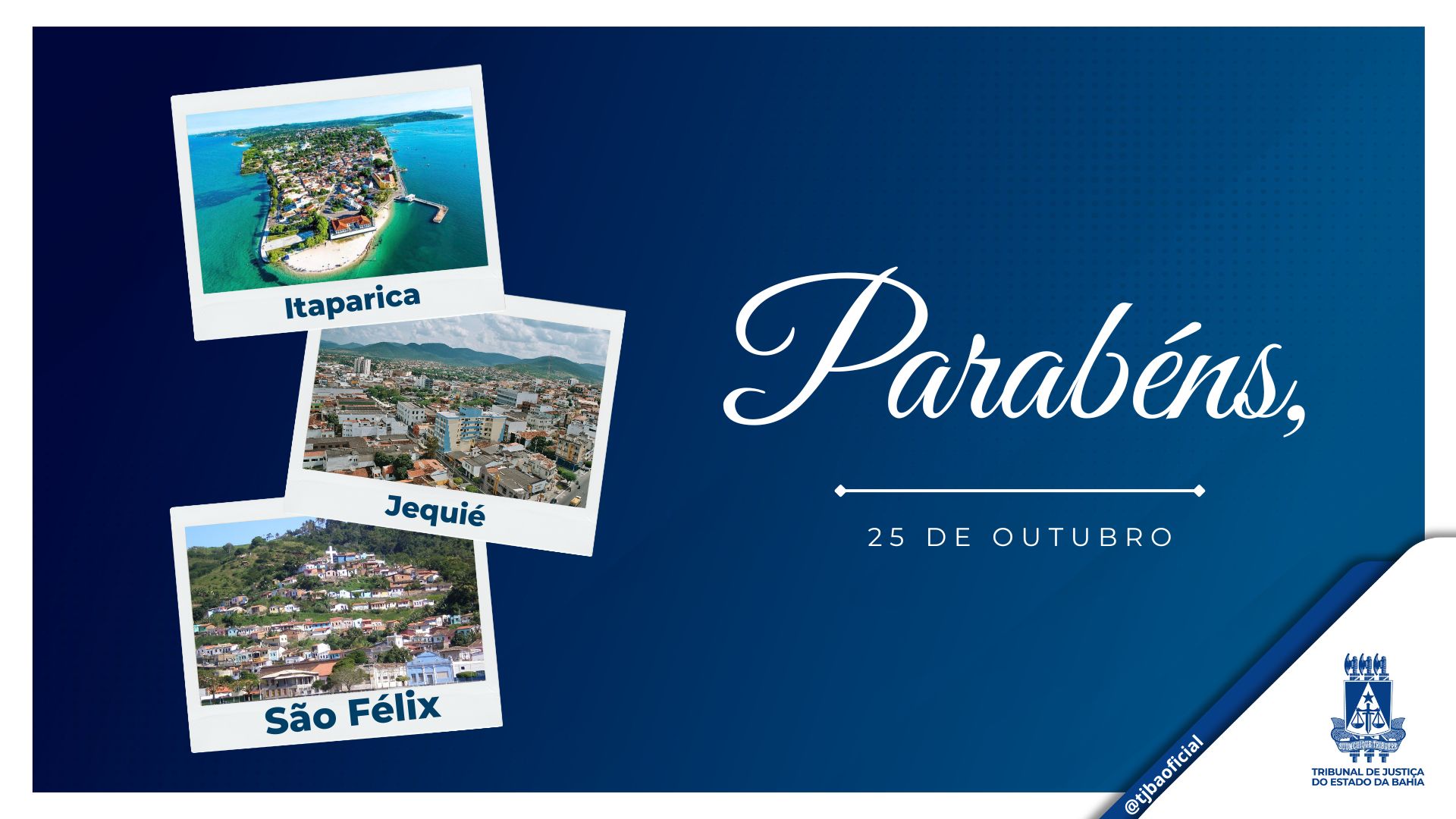 Parabéns, Itaparica, Jequié e São Félix!  