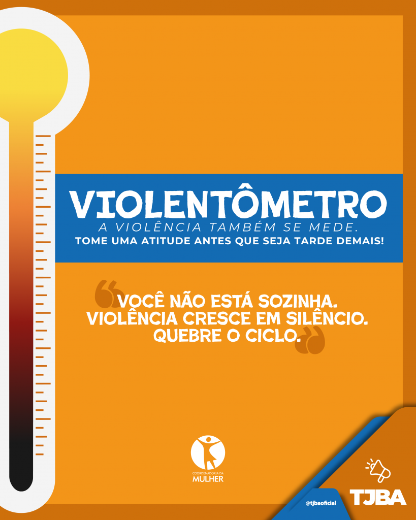 Dia Nacional de Luta contra a Violência à Mulher: TJBA chama atenção para a necessidade de denunciar e pedir ajuda    