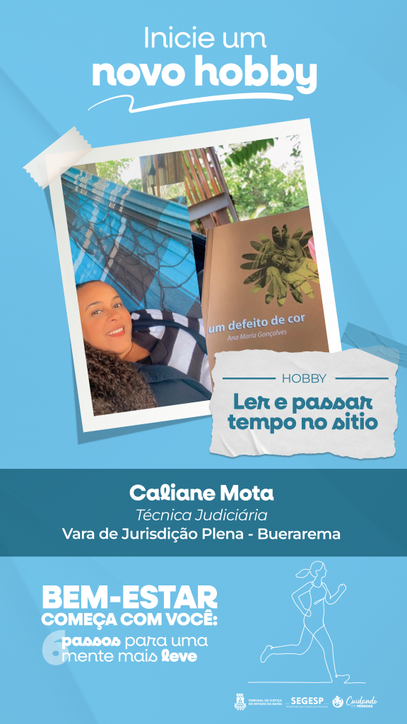 Iniciar um novo hobby reduz o estresse e ajuda no desenvolvimento de habilidades; campanha do TJBA incentiva o autocuidado