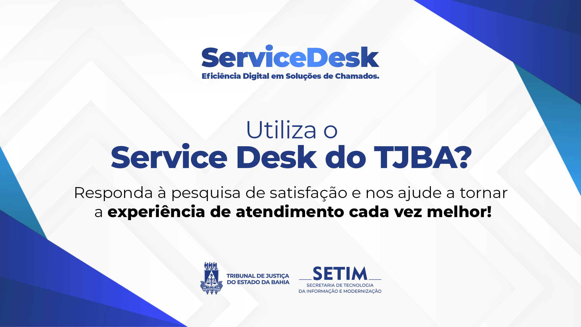 TJBA promove 3ª edição da Pesquisa de Satisfação do Service Desk; participe e contribua para a melhoria dos serviços   