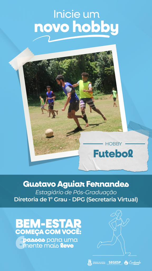 Iniciar um novo hobby reduz o estresse e ajuda no desenvolvimento de habilidades; campanha do TJBA incentiva o autocuidado