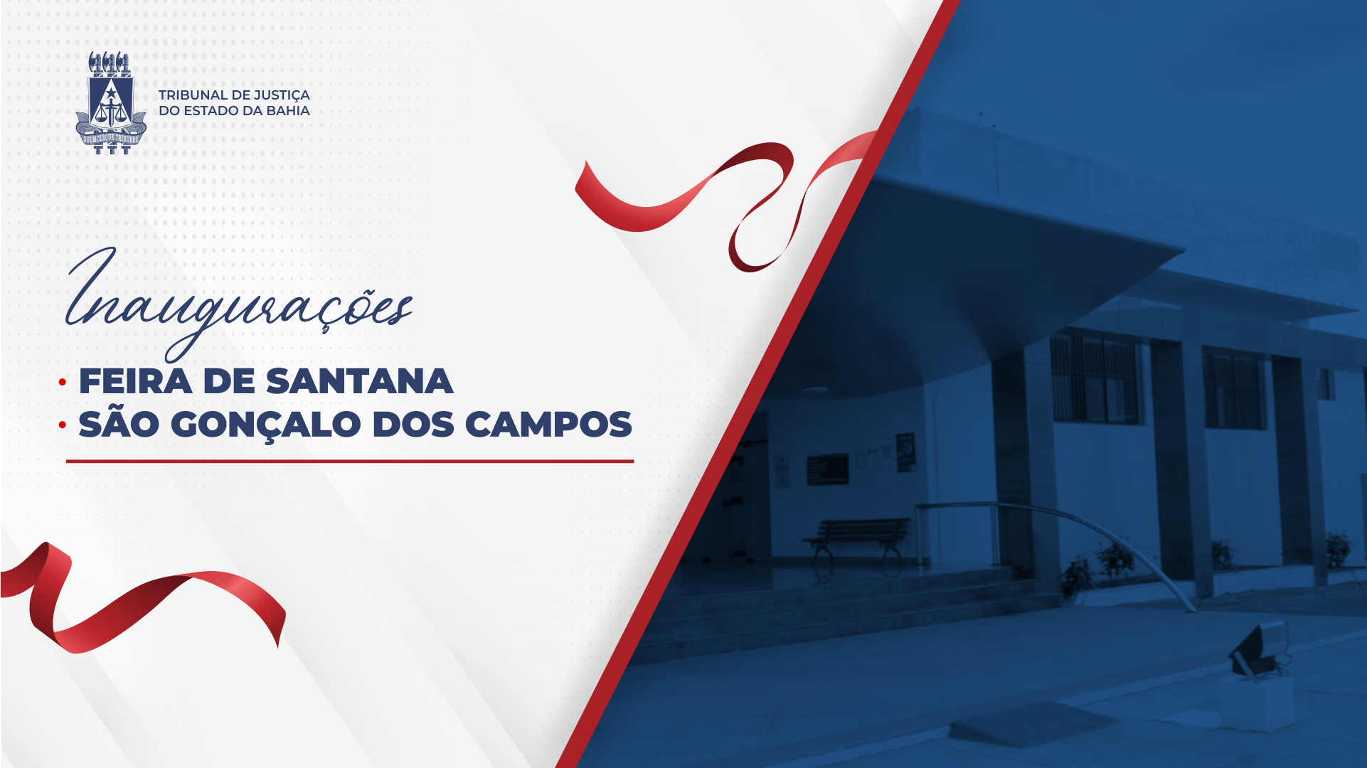 Comarcas de Feira de Santana e São Gonçalo dos Campos receberão novas instalações  