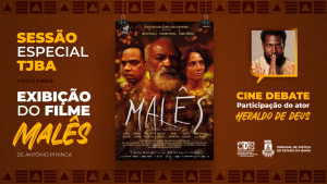 Com o intuito de valorizar a cultura e a história afro-brasileira, TJBA exibe o filme Malês nesta quarta-feira (10)   