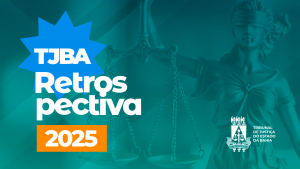 TJBA atua em questões sociais e na garantia de direitos    