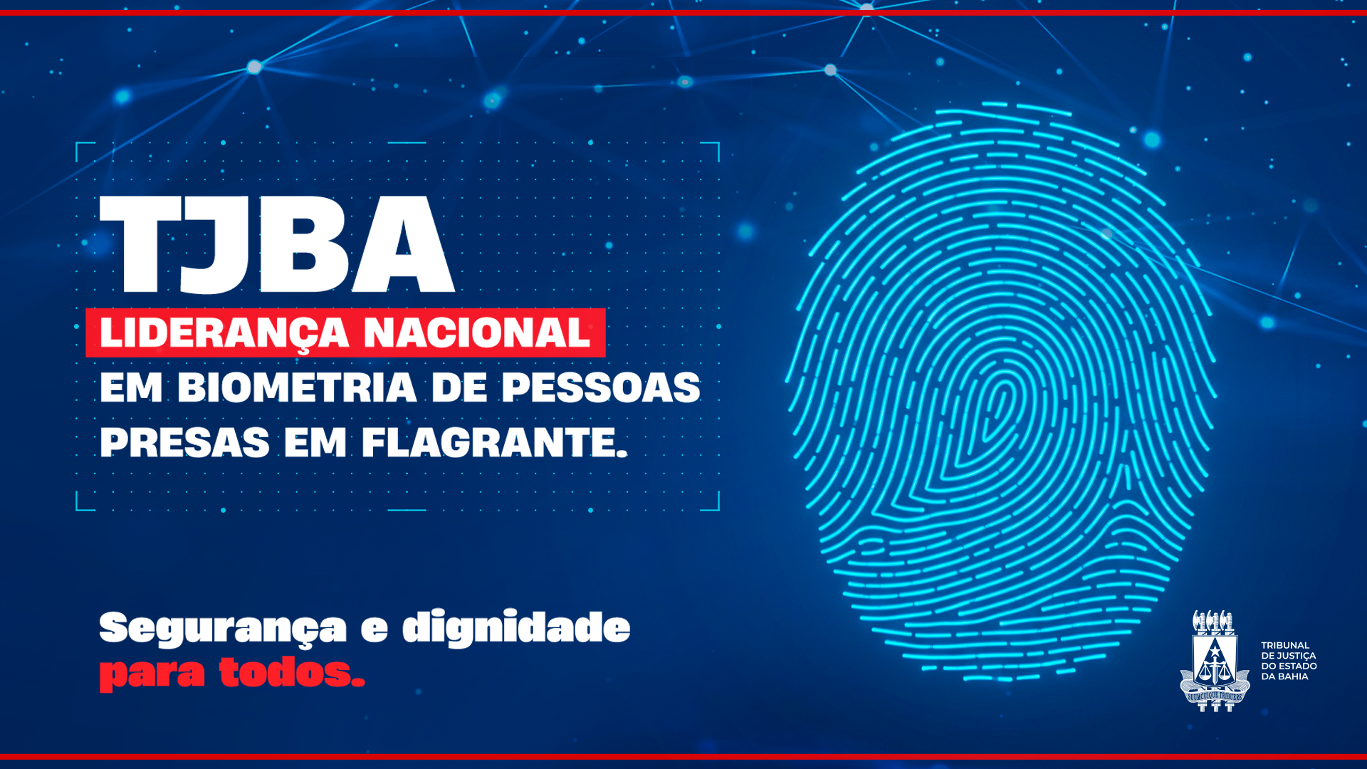 Mais justiça para todos: TJBA é líder nacional na identificação biométrica de presos em flagrante   