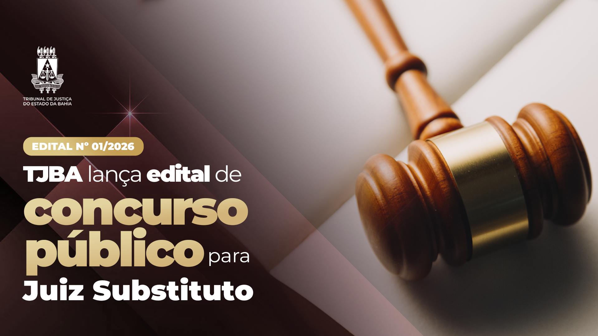 TJBA anuncia realização de concurso público para o provimento de 100 vagas de Juiz Substituto    