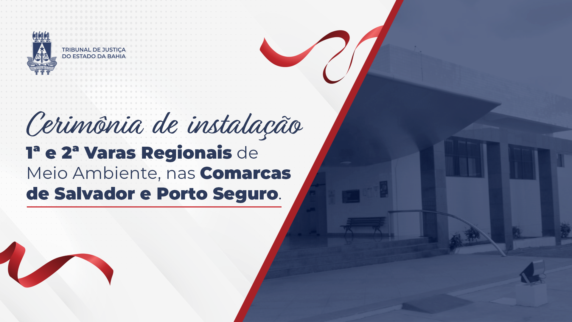 TJBA instalará Varas Regionais de Meio Ambiente e Conflitos Fundiários em Salvador e Porto Seguro, no dia 12/01; Presidente do STJ estará presente  