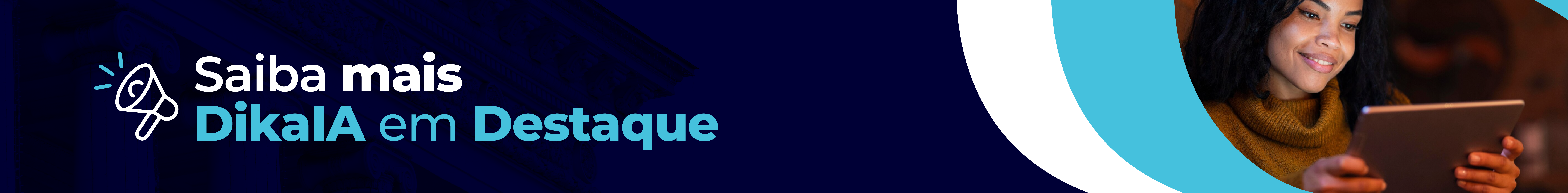 O OXÓSSI agora é DikaIA