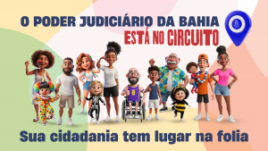 Com Posto de Informações inédito no Circuito, TJBA reforça a proteção dos direitos das mulheres, das crianças e dos adolescentes    