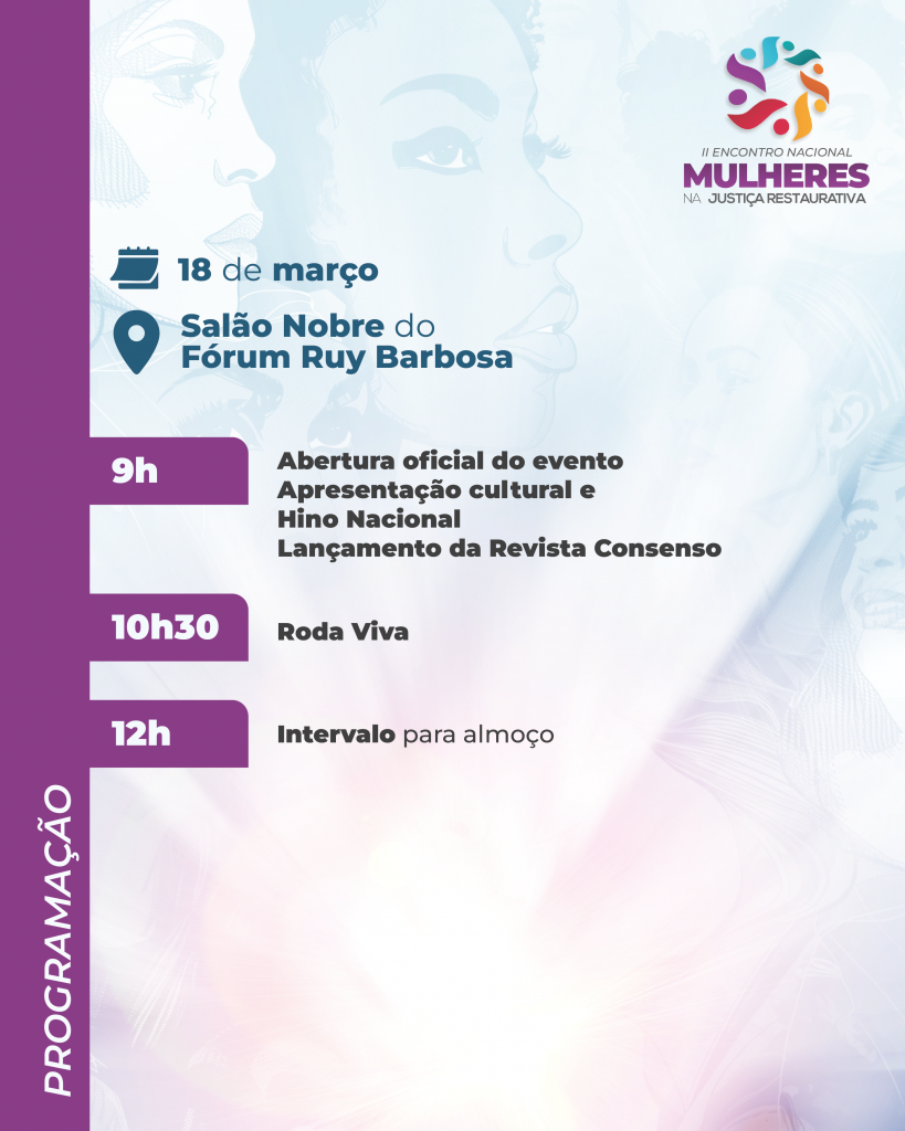II Encontro Nacional de Mulheres na Justiça Restaurativa inicia com reconhecimento do protagonismo feminino e lançamento da Revista Consenso    