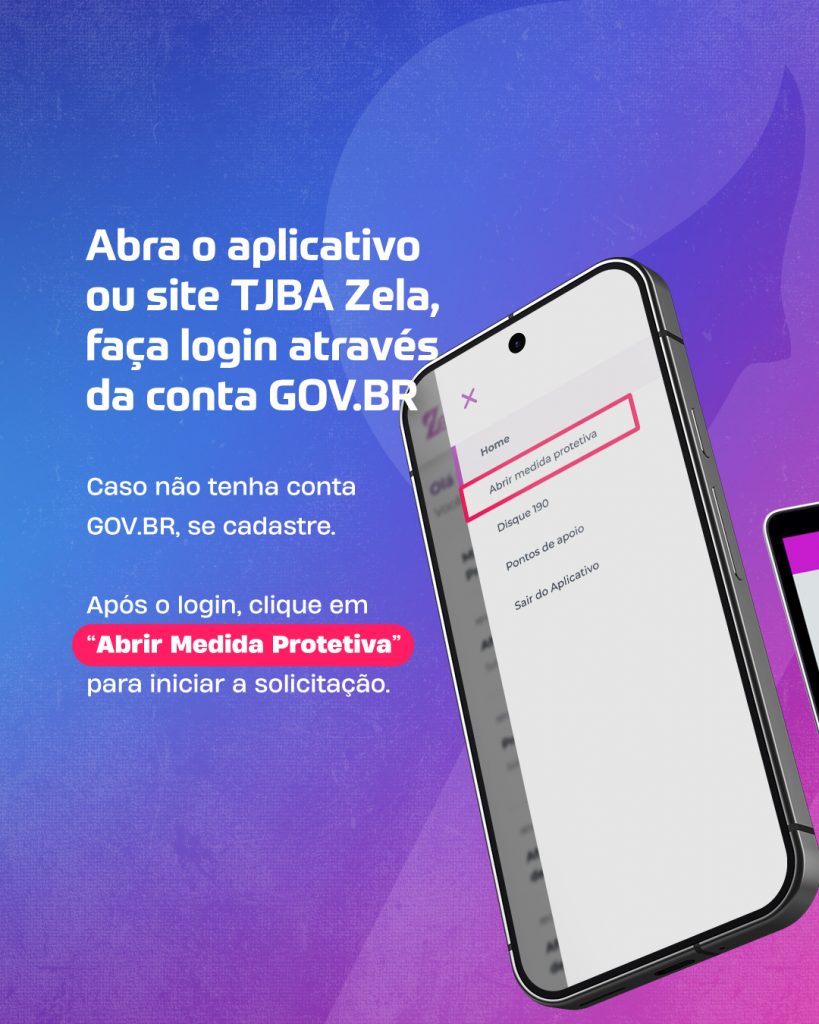Saiba como usar o aplicativo TJBA Zela; ferramenta permite vítimas de violência solicitarem medida protetiva de urgência de forma mais ágil e acessível   