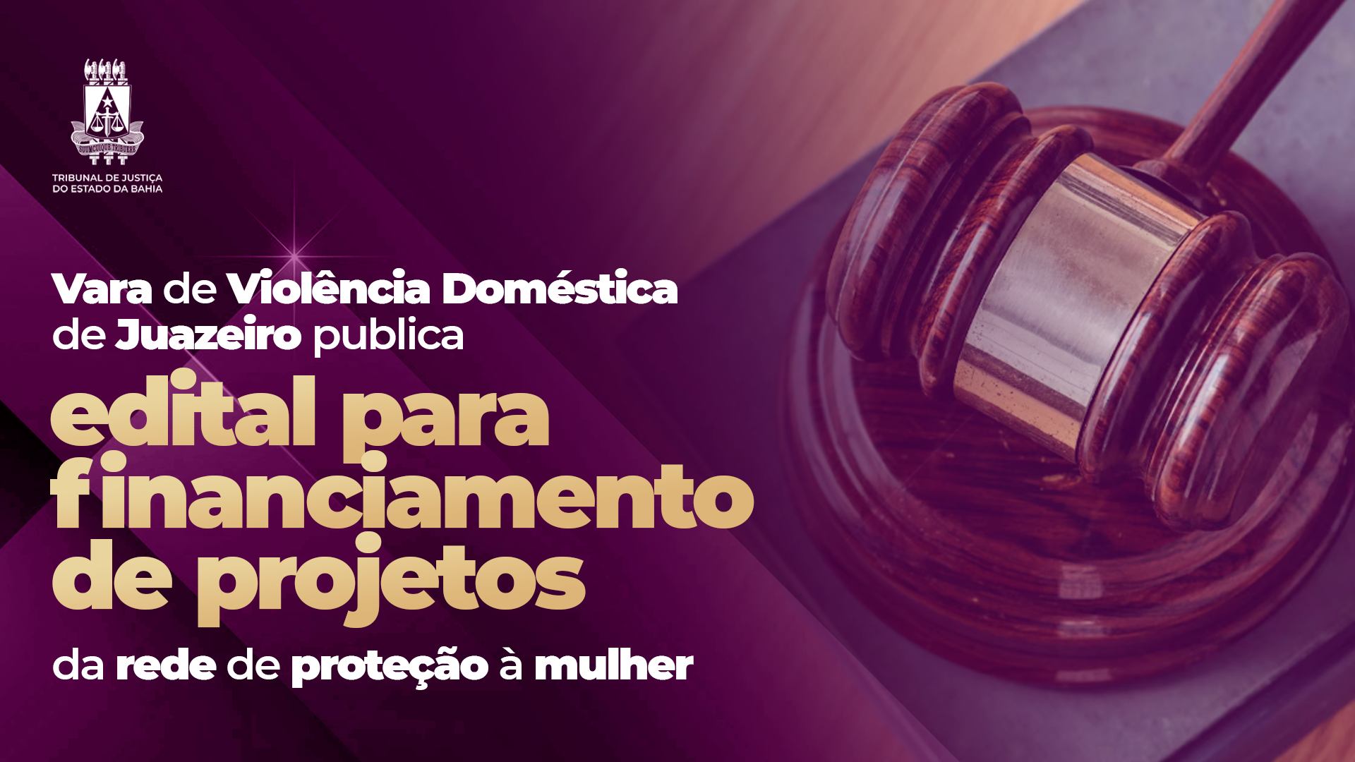 Vara de Violência Doméstica de Juazeiro publica edital referente ao financiamento de projetos da rede de proteção à mulher   