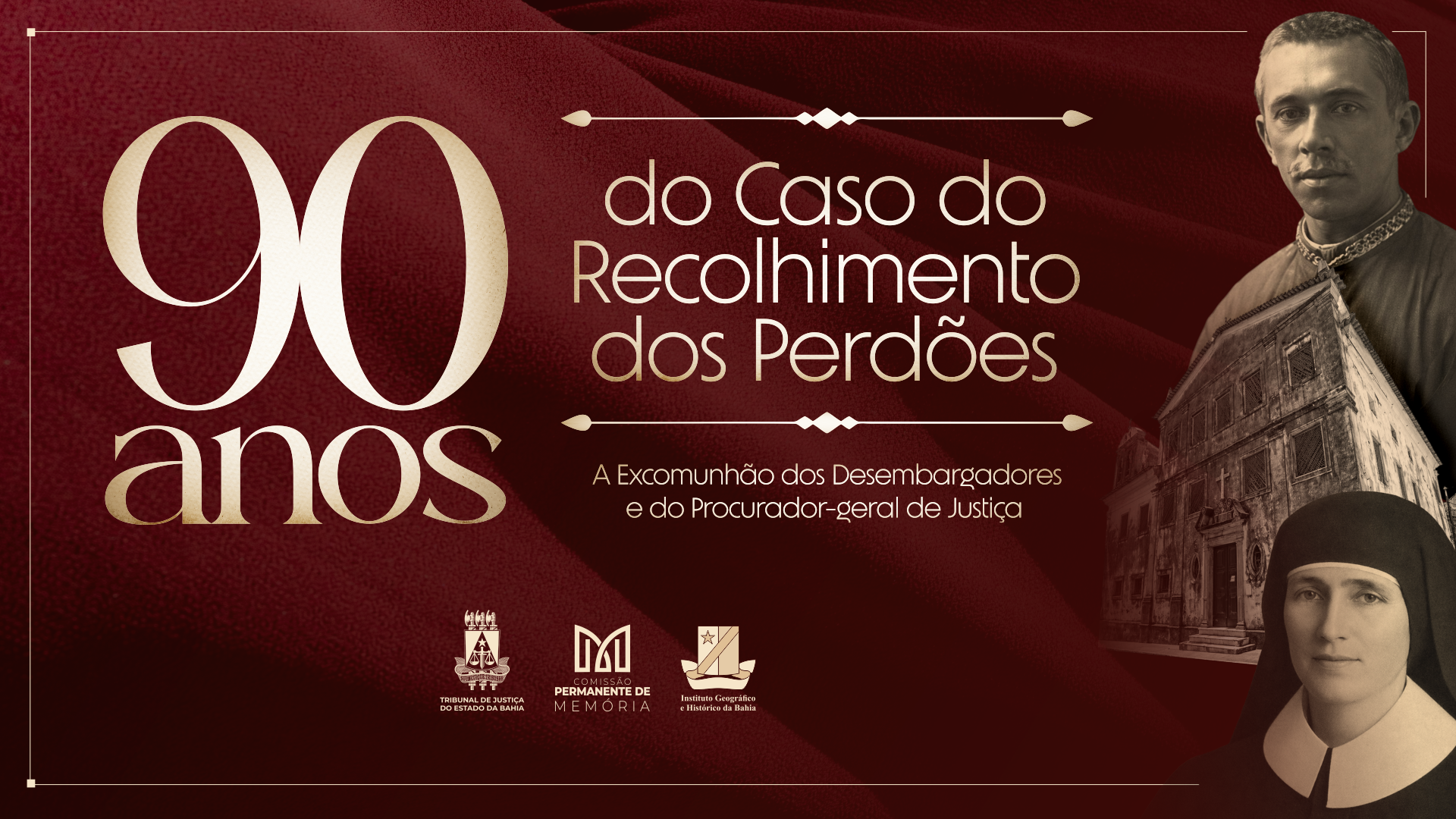 TJBA e Instituto Geográfico e Histórico da Bahia promovem palestra aberta ao público em memória do “Caso do Recolhimento dos Perdões”, episódio que resultou na excomunhão de Desembargadores  
