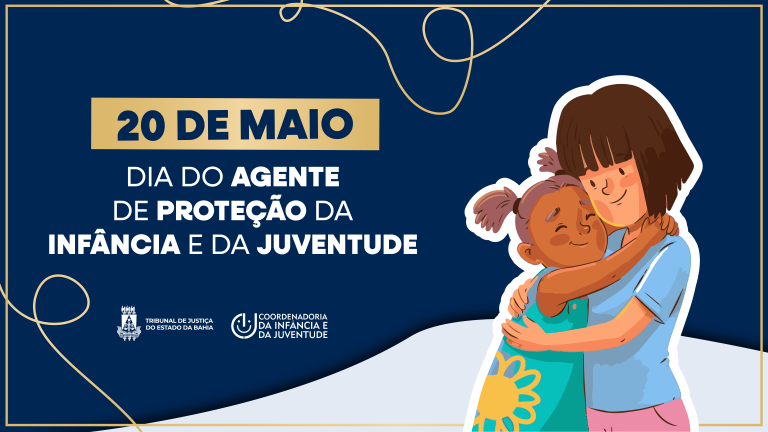 Mais de 650 agentes de proteção da infância e da juventude auxiliam o TJBA na prevenção de violações de direitos de crianças e adolescentes      