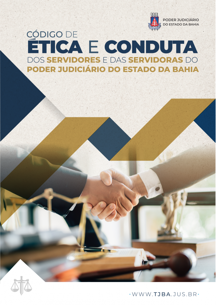 CÓDIGO DE ÉTICA E CONDUTA PJBA E LEGISLAÇÕES - Comissão Permanente de Ética do TJBA  