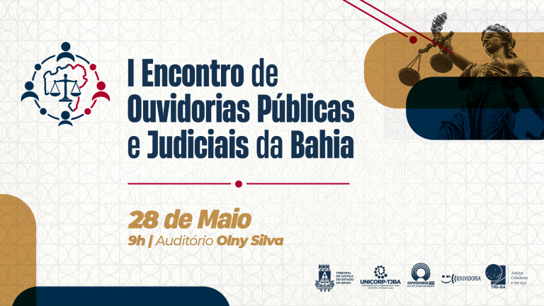 TJBA promove o I Encontro de Ouvidorias Públicas e Judiciais da Bahia nesta quinta-feira (28)   