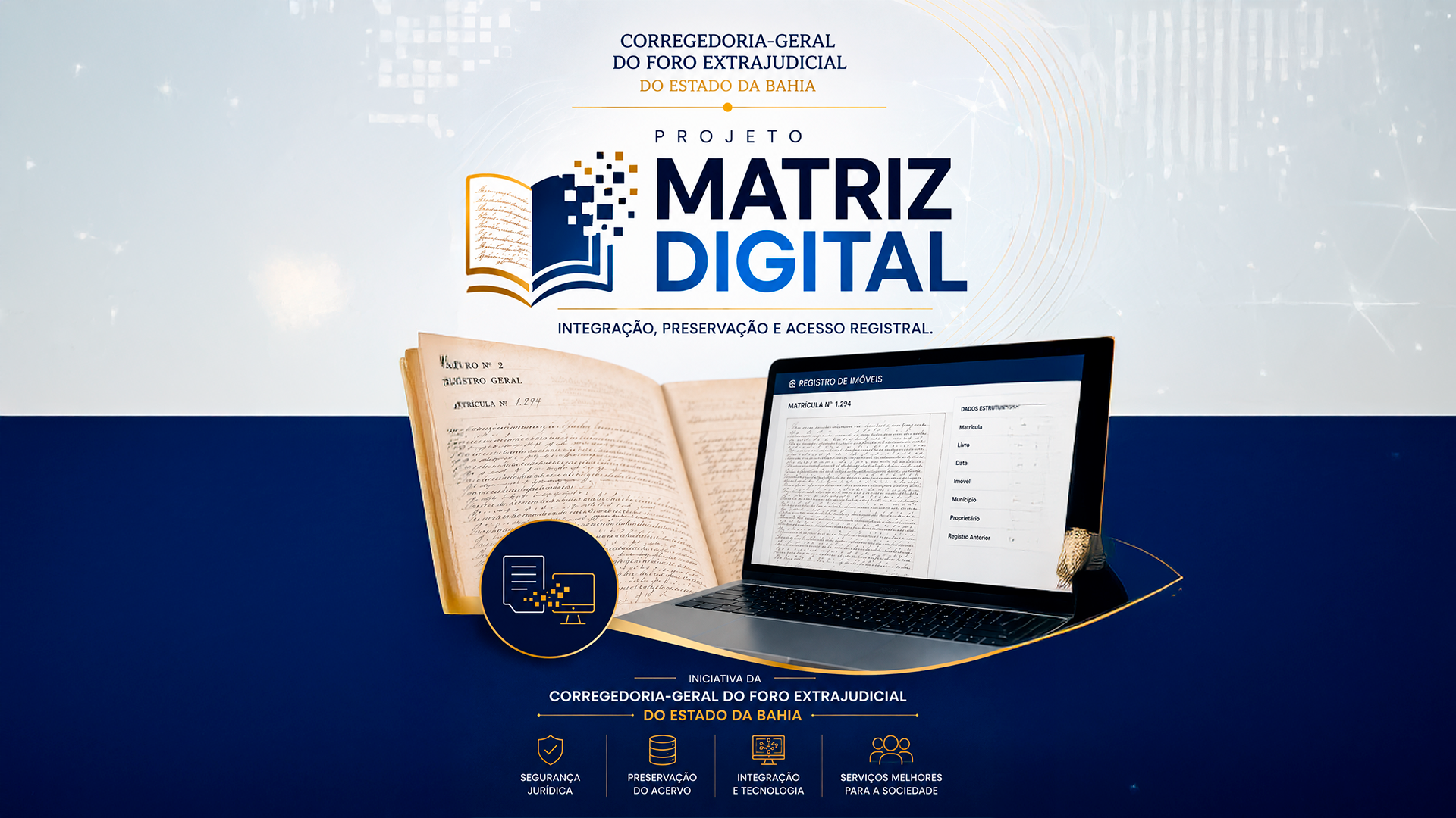 Corregedoria Extrajudicial lança o projeto Matriz Digital, voltado à modernização dos serviços de registro de imóveis na Bahia