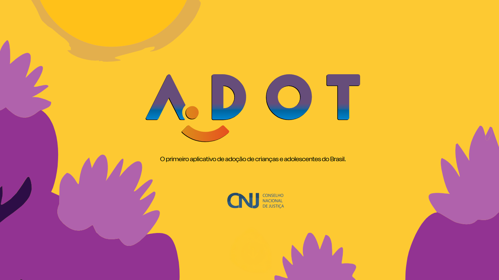 CNJ lança aplicativo nacional para ampliar oportunidades de adoção   