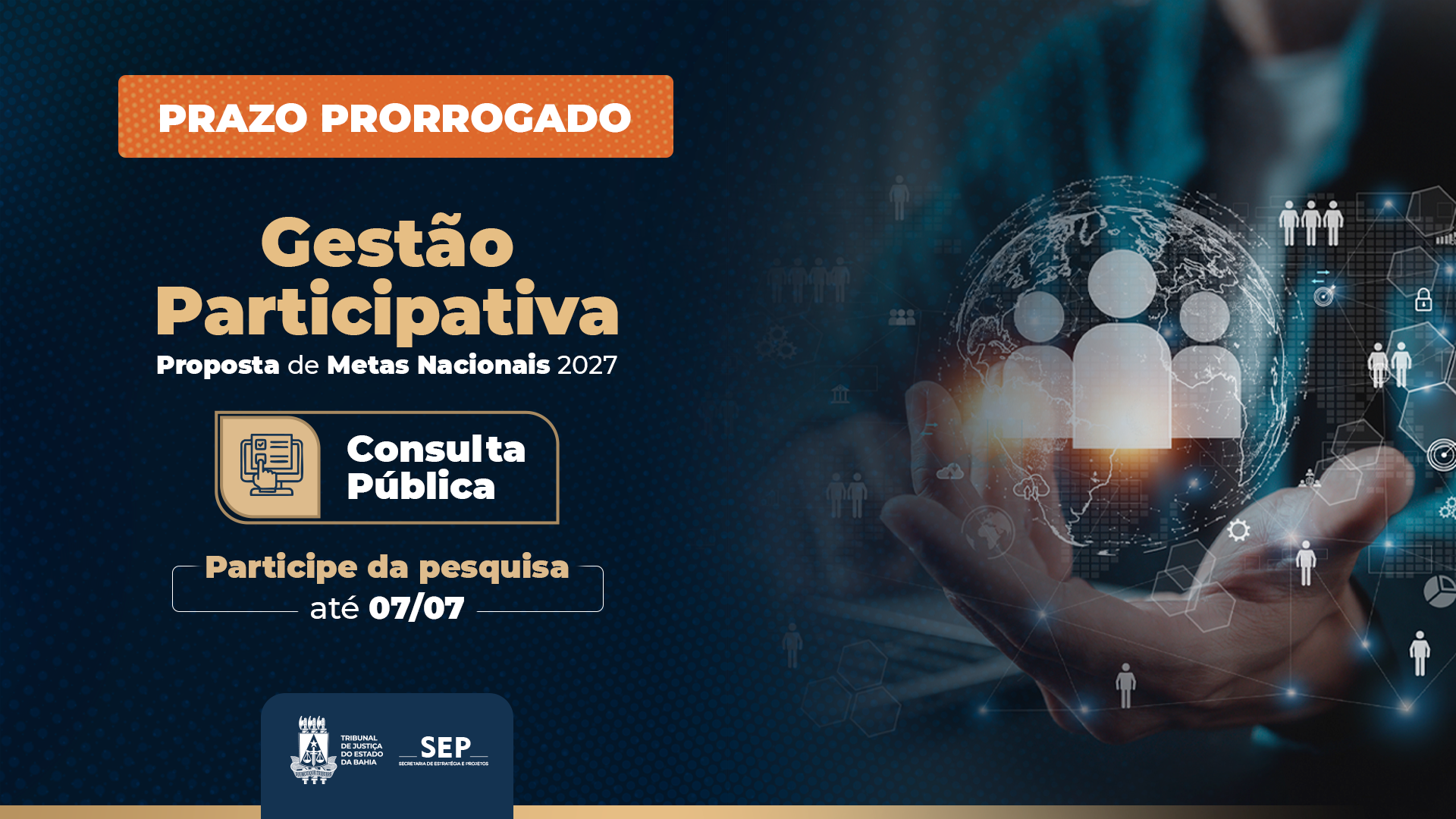 TJBA prorroga, até o dia 7 de julho, prazo para toda a sociedade participar da pesquisa para elaboração das Metas Nacionais do Poder Judiciário   