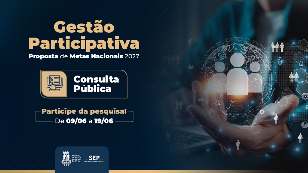 Pesquisa de Gestão Participativa convida sociedade e público interno a contribuir para a definição das prioridades do Poder Judiciário para 2027   