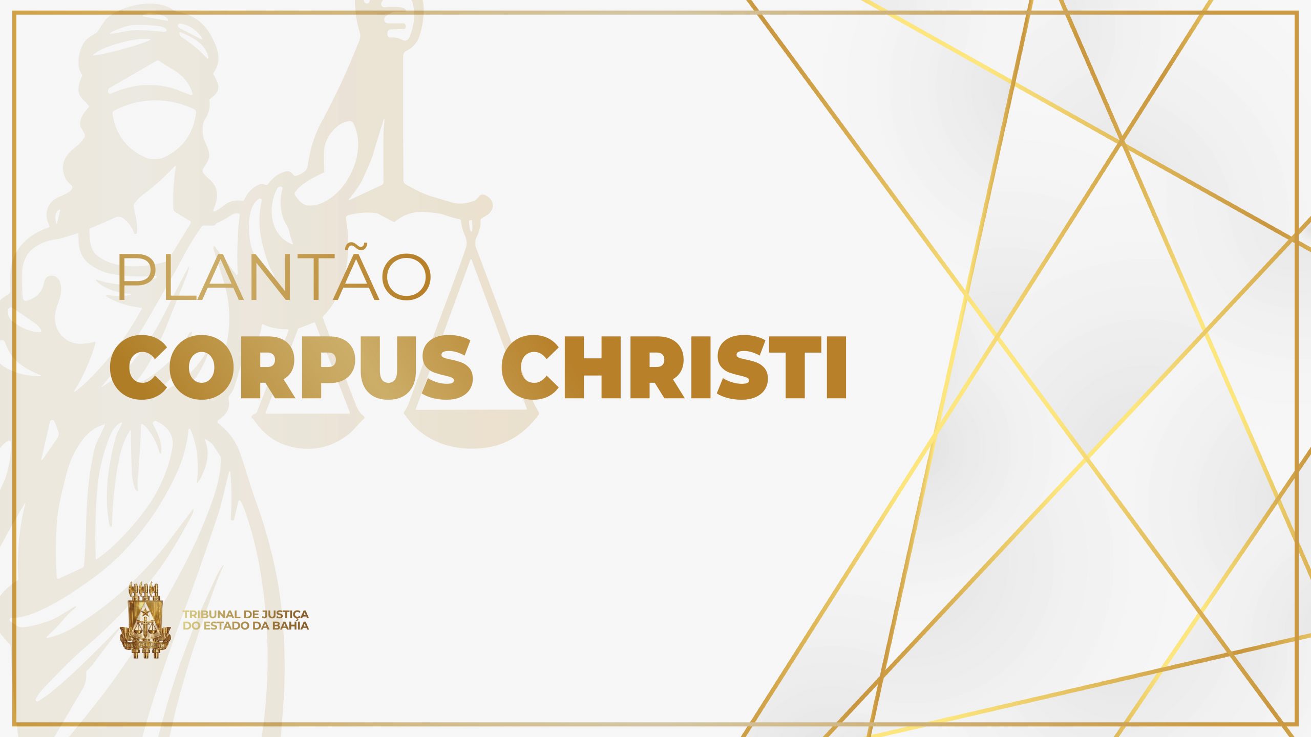 TJBA funciona em regime de plantão extraordinário durante o feriado de Corpus Christi  