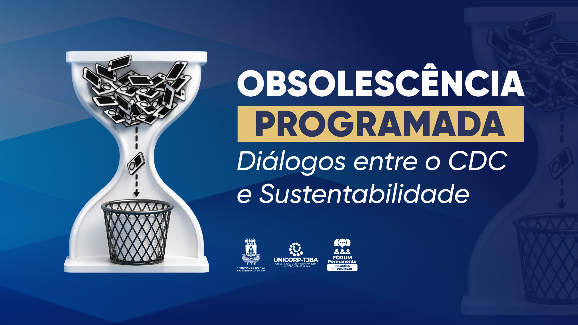 TJBA promove evento para discutir obsolescência programada; inscrições abertas até 8 de julho   