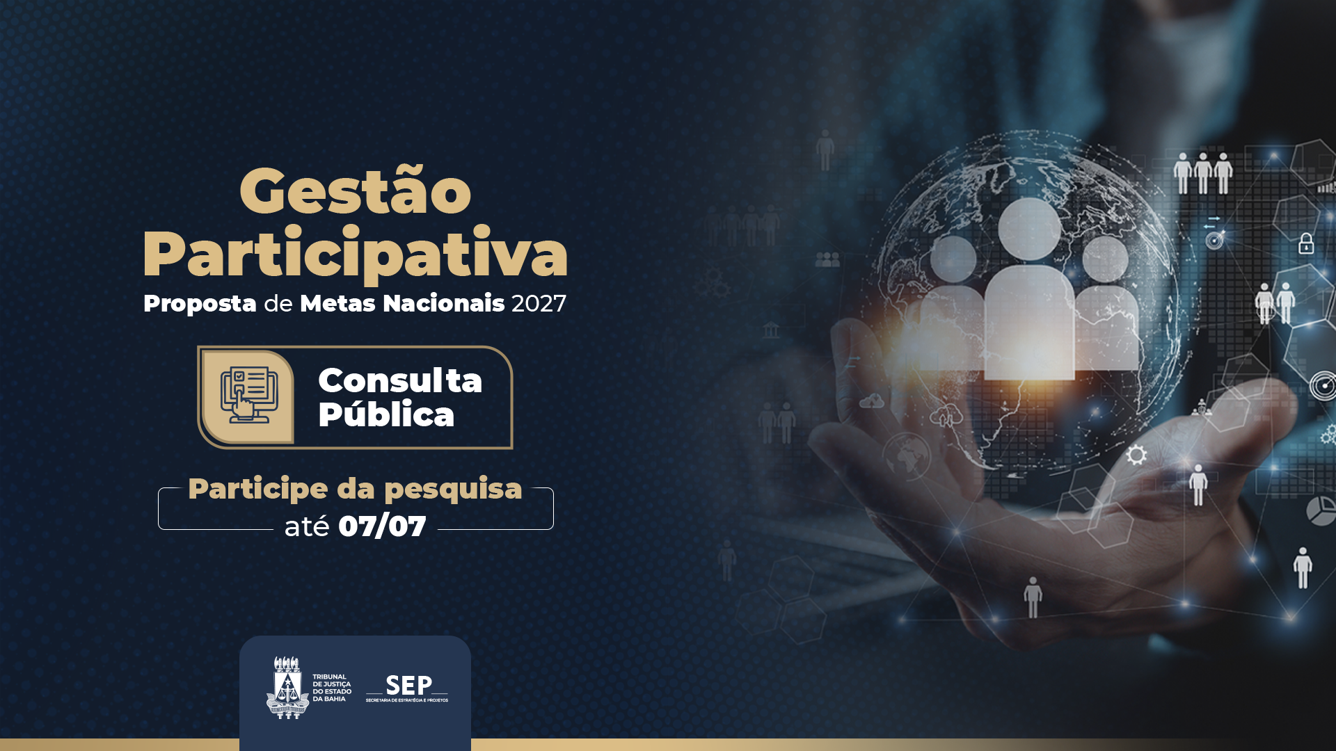 Atenção! Pesquisa de Gestão Participativa termina no dia 7 de julho   