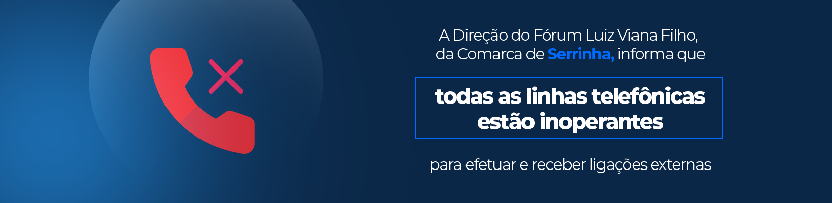 Imagem de banner com título Telefones inoperantes – Fórum Luiz Viana Filho, Comarca de Serrinha