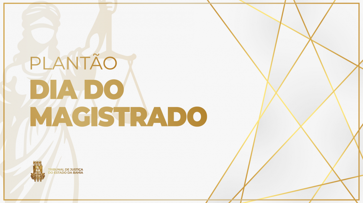 TJBA funciona em regime de plantão extraordinário durante o feriado do Dia do Magistrado    