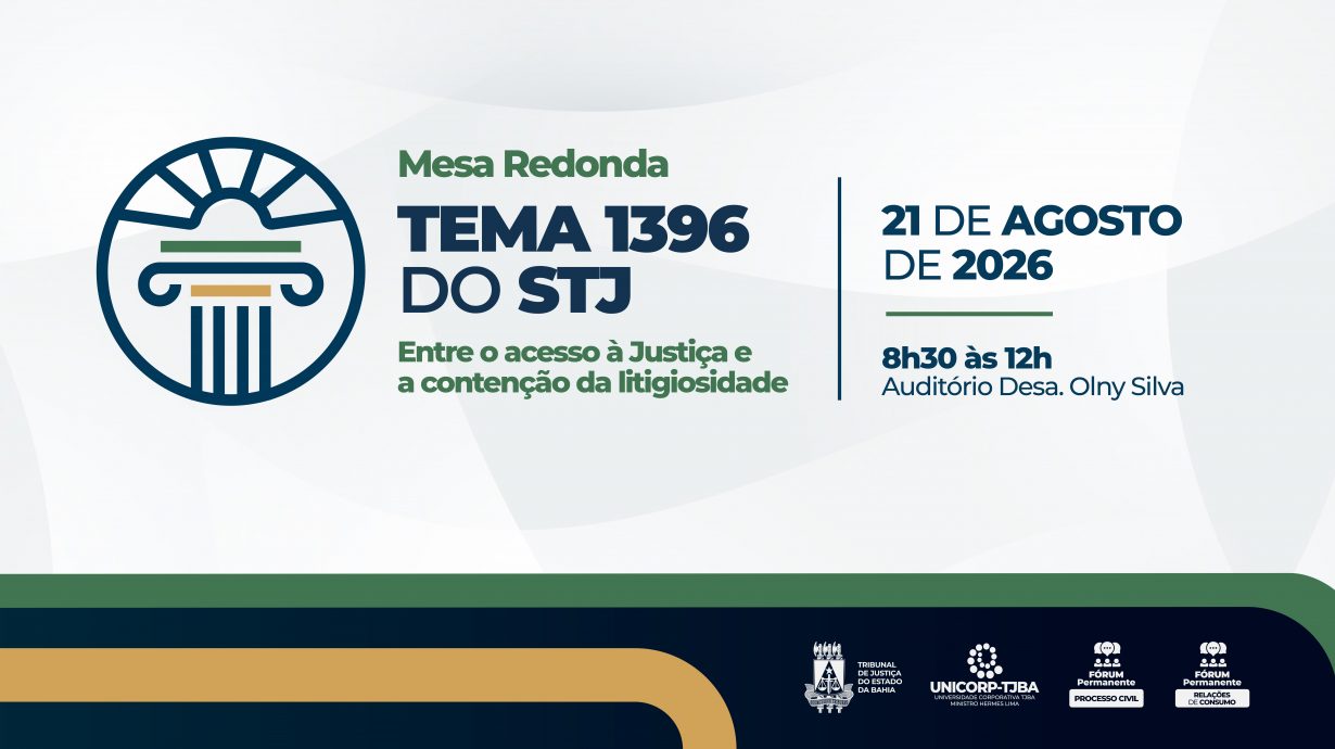 TJBA promove mesa redonda sobre acesso à Justiça e contenção da litigiosidade; inscrições gratuitas   