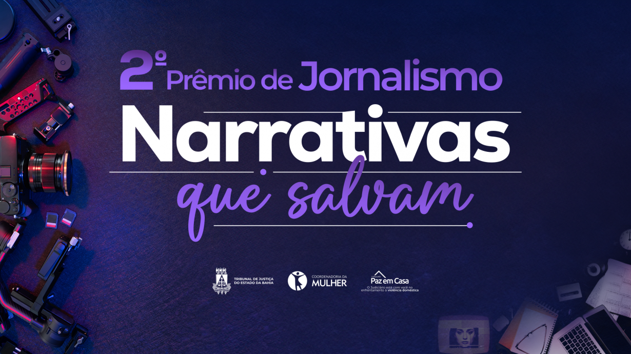 TJBA abre inscrições para o 2º Prêmio de Jornalismo "Narrativas que Salvam"   