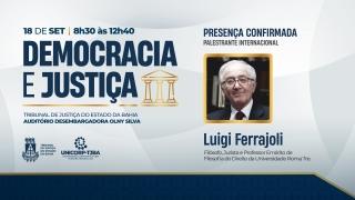 Criador do garantismo penal, Luigi Ferrajoli realiza palestra em evento internacional no TJBA; saiba como participar     