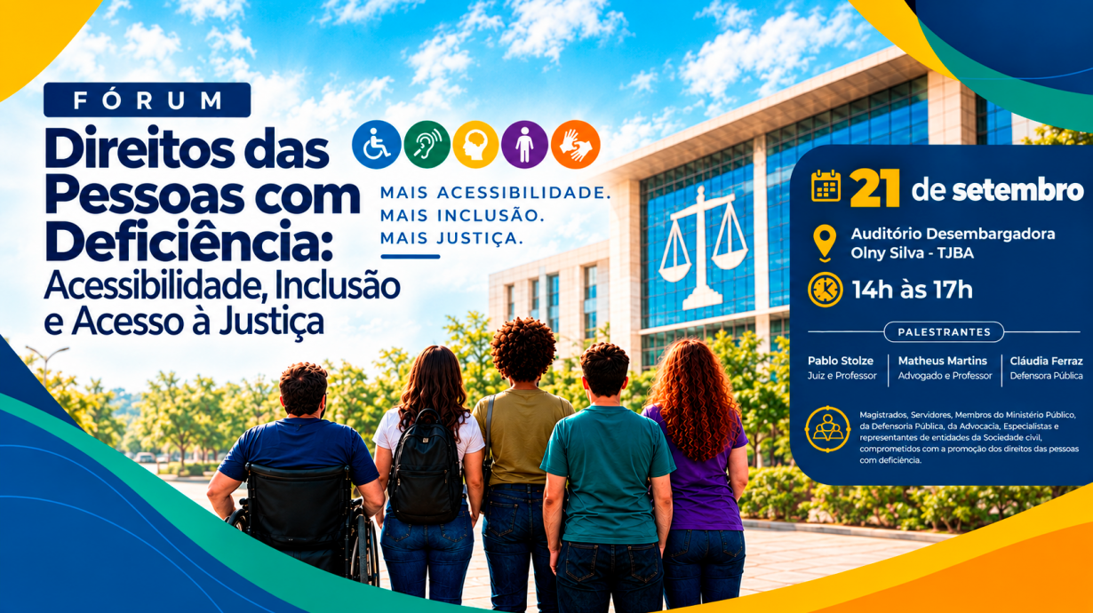 TJBA promove fórum sobre acessibilidade, inclusão e acesso à Justiça   
