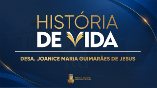 História de Vida: Desembargadora Joanice Guimarães se despede da magistratura com legado imensurável para o Brasil   
