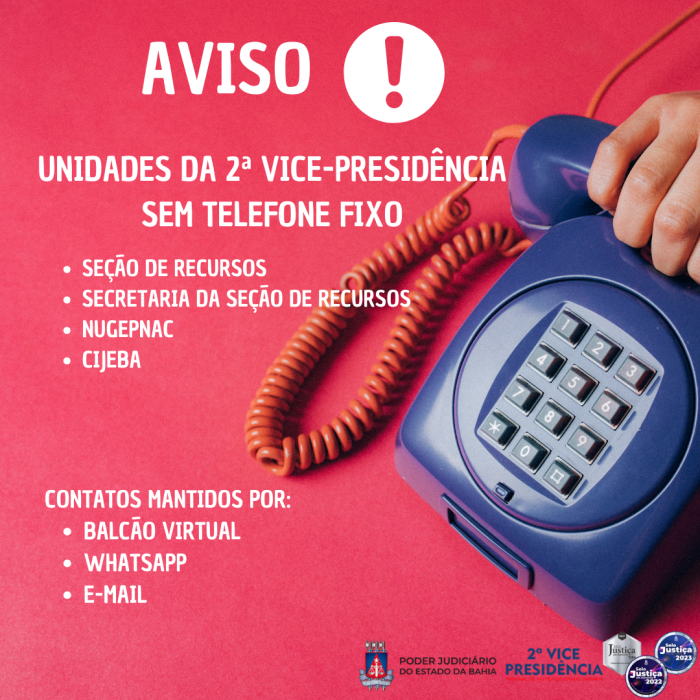 Aviso! Unidades da 2ª Vice-Presidência estão sem telefone fixo
