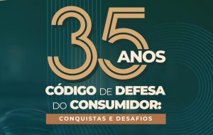 PALESTRA 35 ANOS DO CÓDIGO DE DEFESA DO CONSUMIDOR: CONQUISTAS E DESAFIOS – TURMA EAD