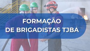 FORMAÇÃO DE BRIGADISTAS TJBA