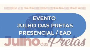 EVENTO JULHO DAS PRETAS 2026