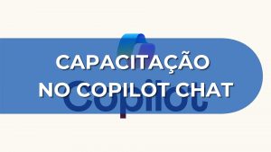 CAPACITAÇÃO NO COPILOT CHAT